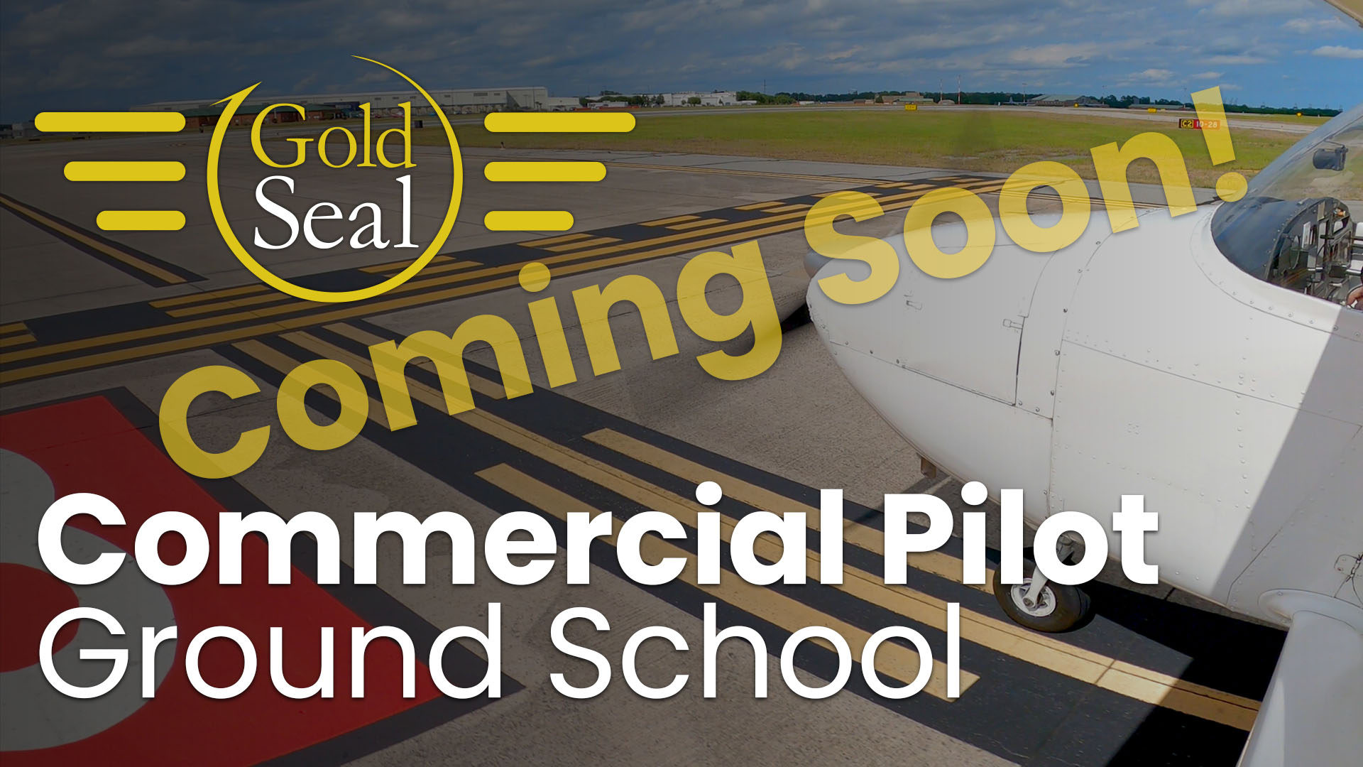 Gold Seal Commercial Pilot Ground School Coming Soon